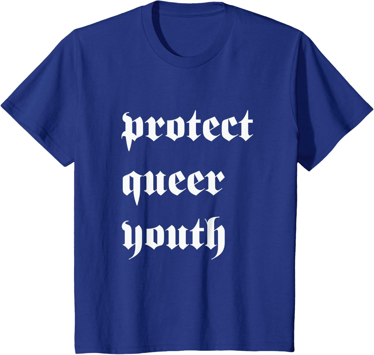 Protect Queer Youth Protect Trans and Queer Kids T-Shirt - Royal Blue