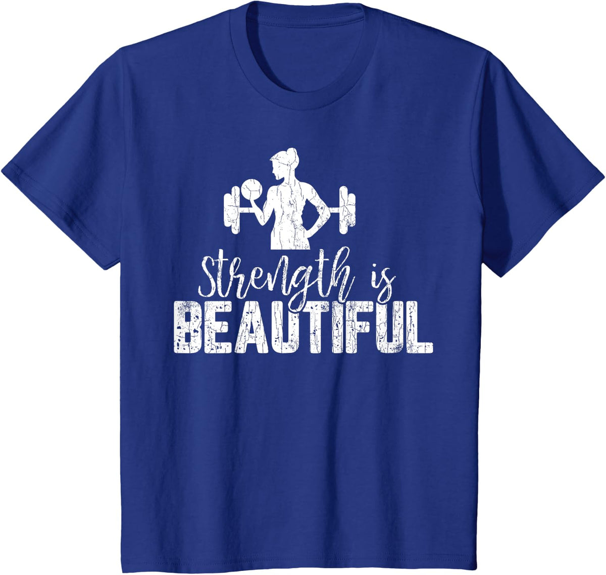 Strength Is Beautiful Funny Gym Motivational Graphic T-Shirt - Royal Blue