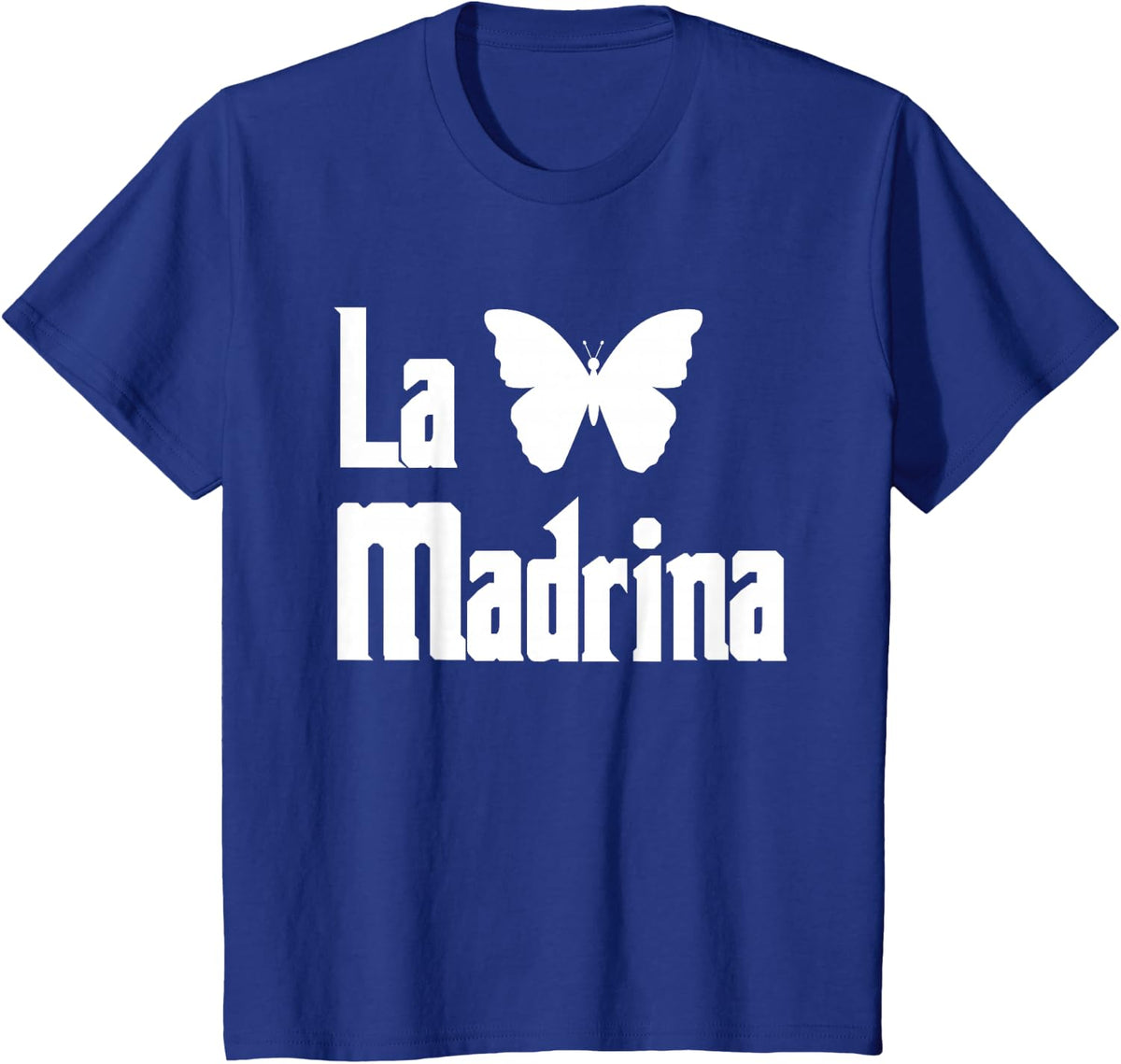 Funny Proposal Cute Butterfly Desing - La Madrina T-Shirt - Royal Blue