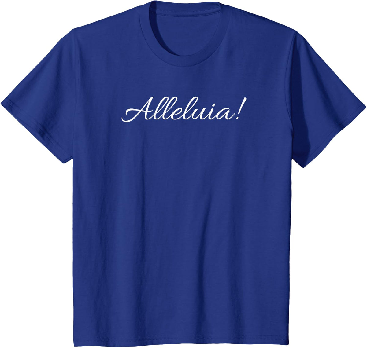 Alleluia Christian Faith | Celebrate Your Beliefs in Style T-Shirt - Royal Blue