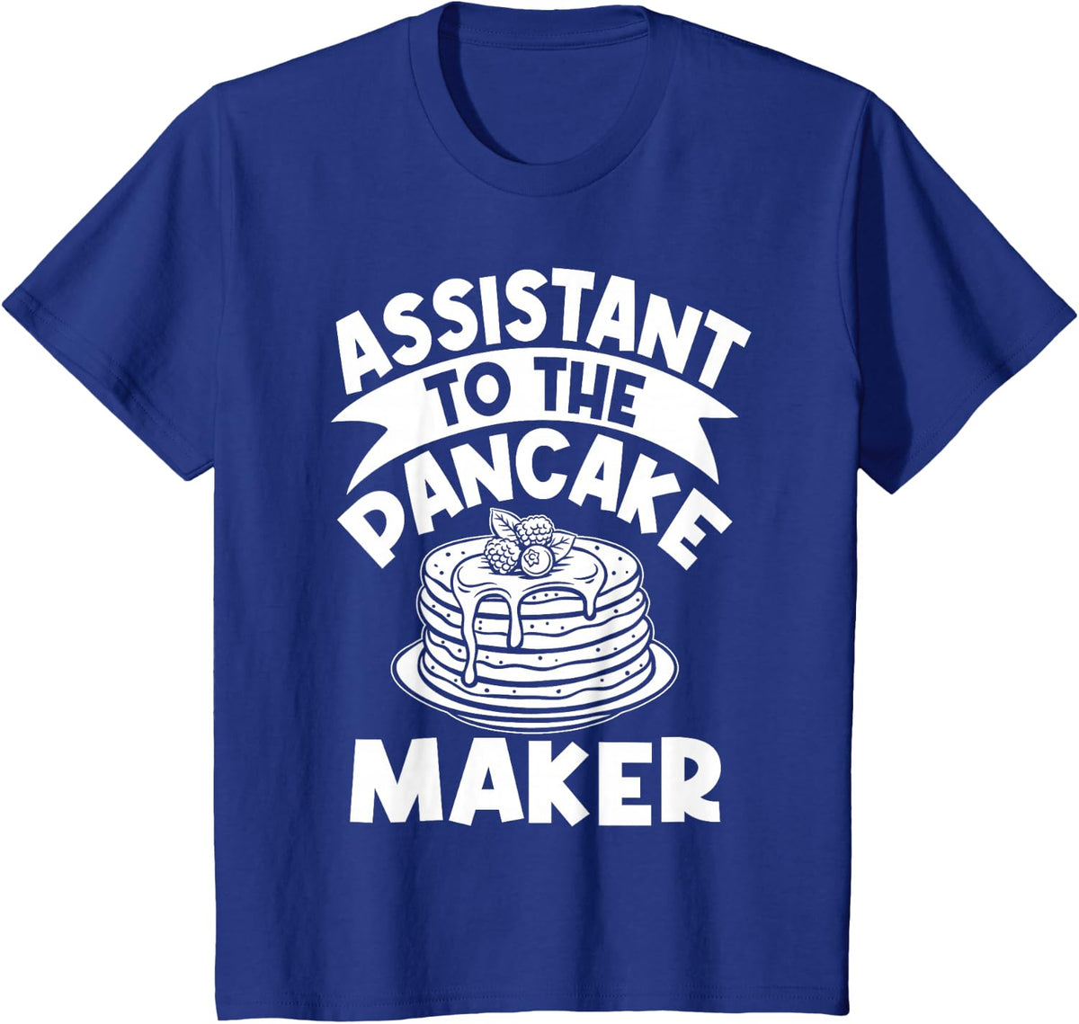 Assistant To The Pancake Maker Funny Matching T-Shirt - Royal Blue