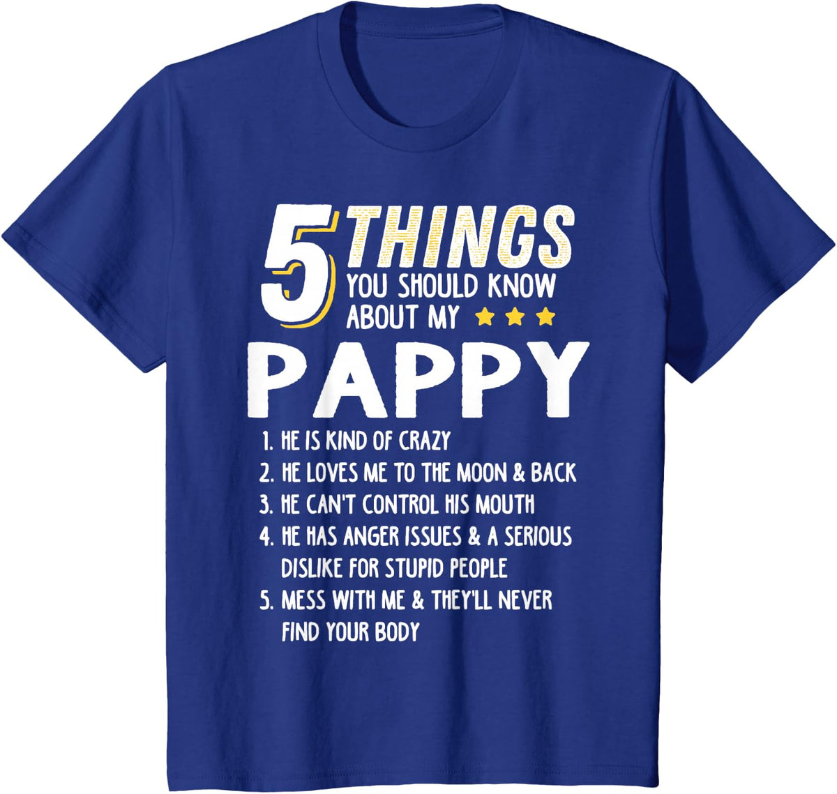 Funny 5 Things Grandpa Pappy Shirt Crazy Gift Idea T-Shirt - Royal Blue
