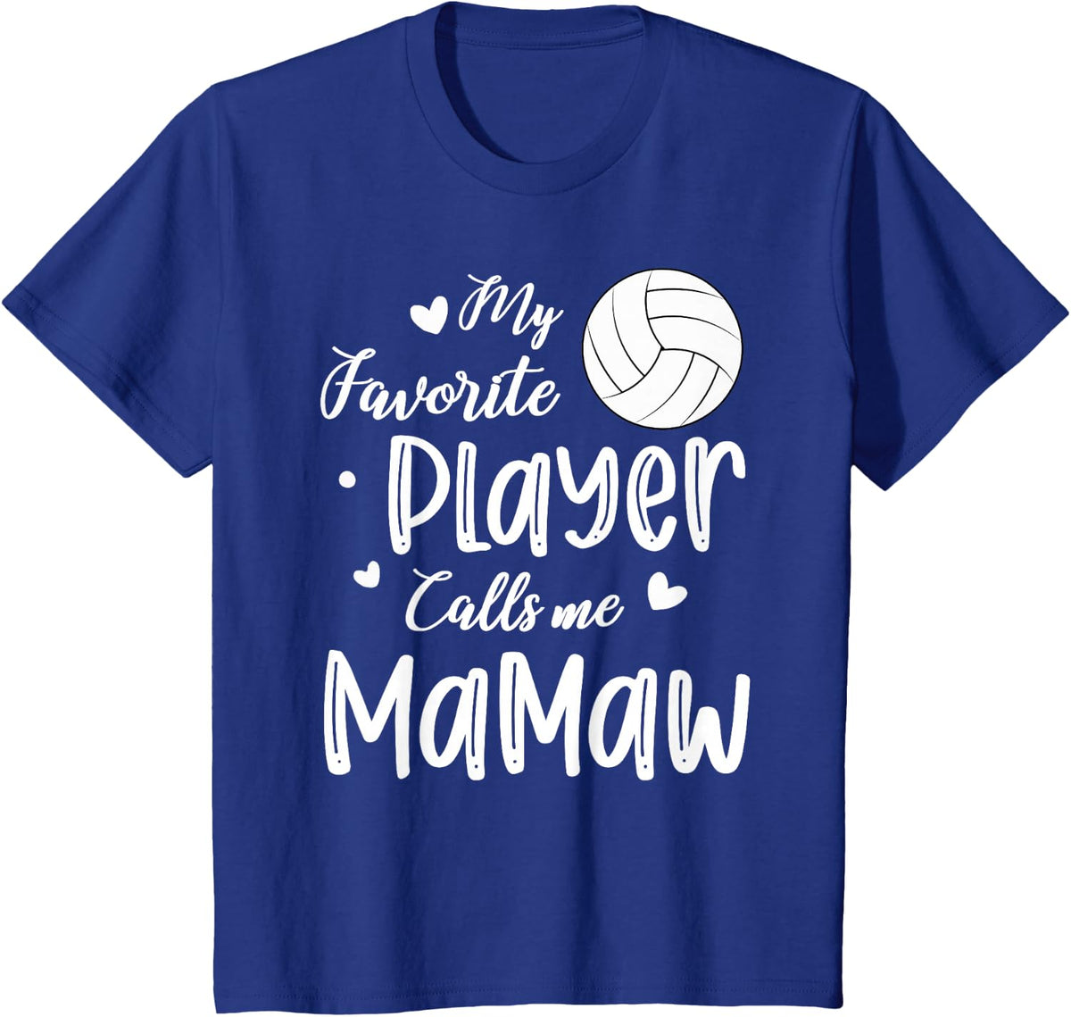 My Favorite Player Calls Me Mamaw Volleyball Player T-Shirt - Royal Blue