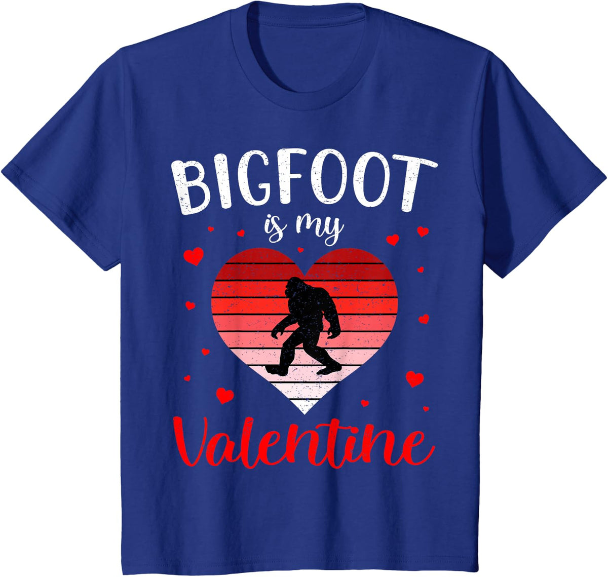Bigfoot Is My Valentine Funny Sasquatch Valentine Day Pajama T-Shirt - Royal Blue
