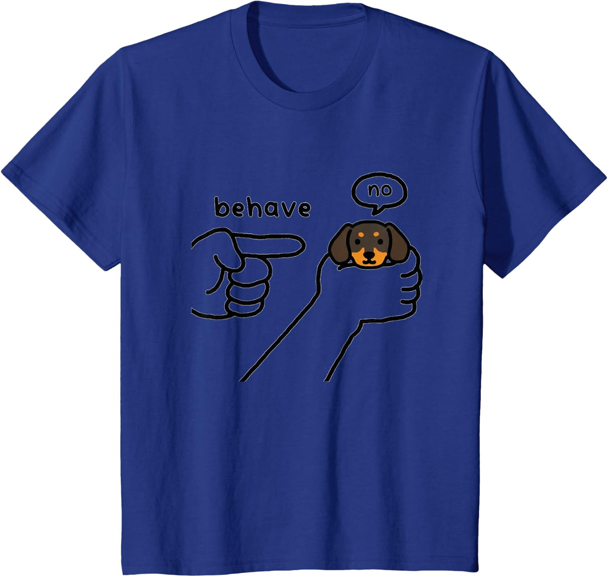 Funny Dachshund Behave No Stubborn Meme Cartoon Dog T-Shirt - Royal Blue