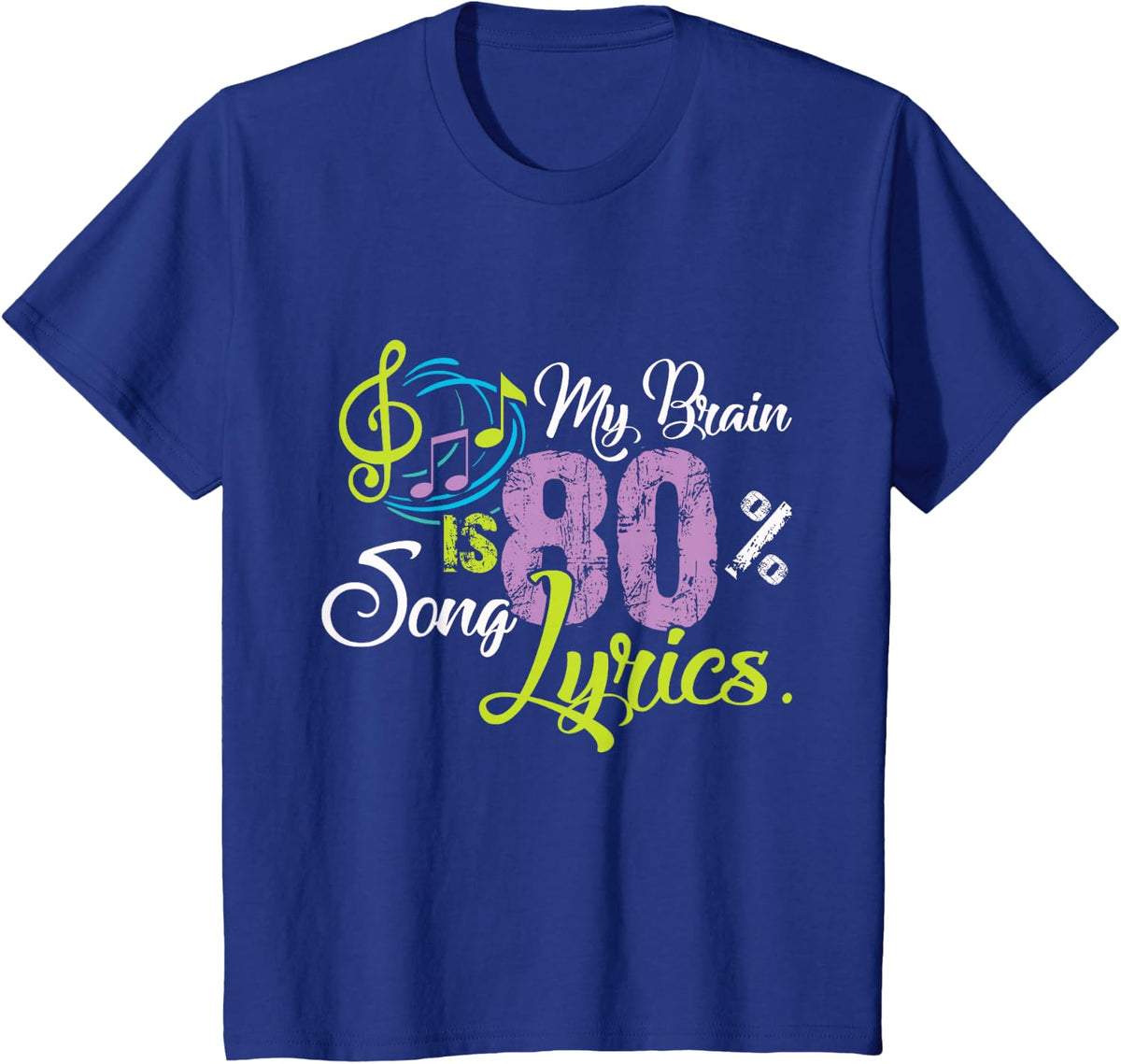 My Brain is 80% Song Lyrics Funny Gift Music Lover Shirt T-Shirt - Royal Blue