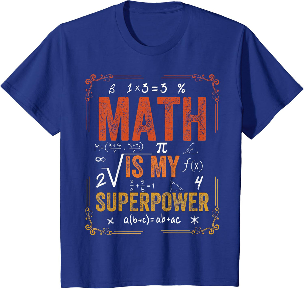 Math is My Superpower, Funny Math Lover T-Shirt - Royal Blue