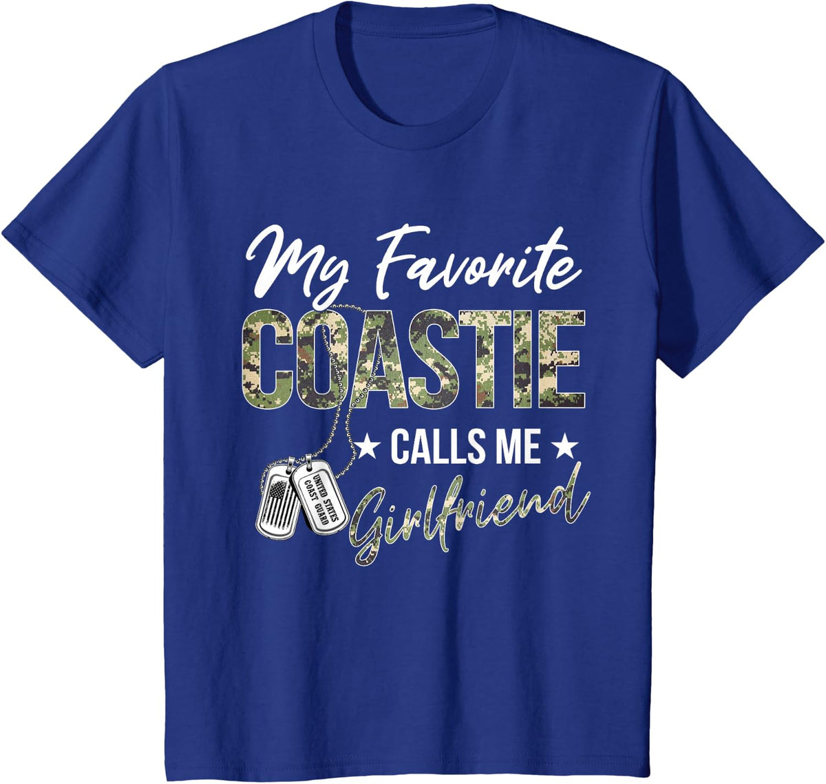 My Favorite Coastie Calls Me Girlfriend Proud Coast Guard T-Shirt - Royal Blue