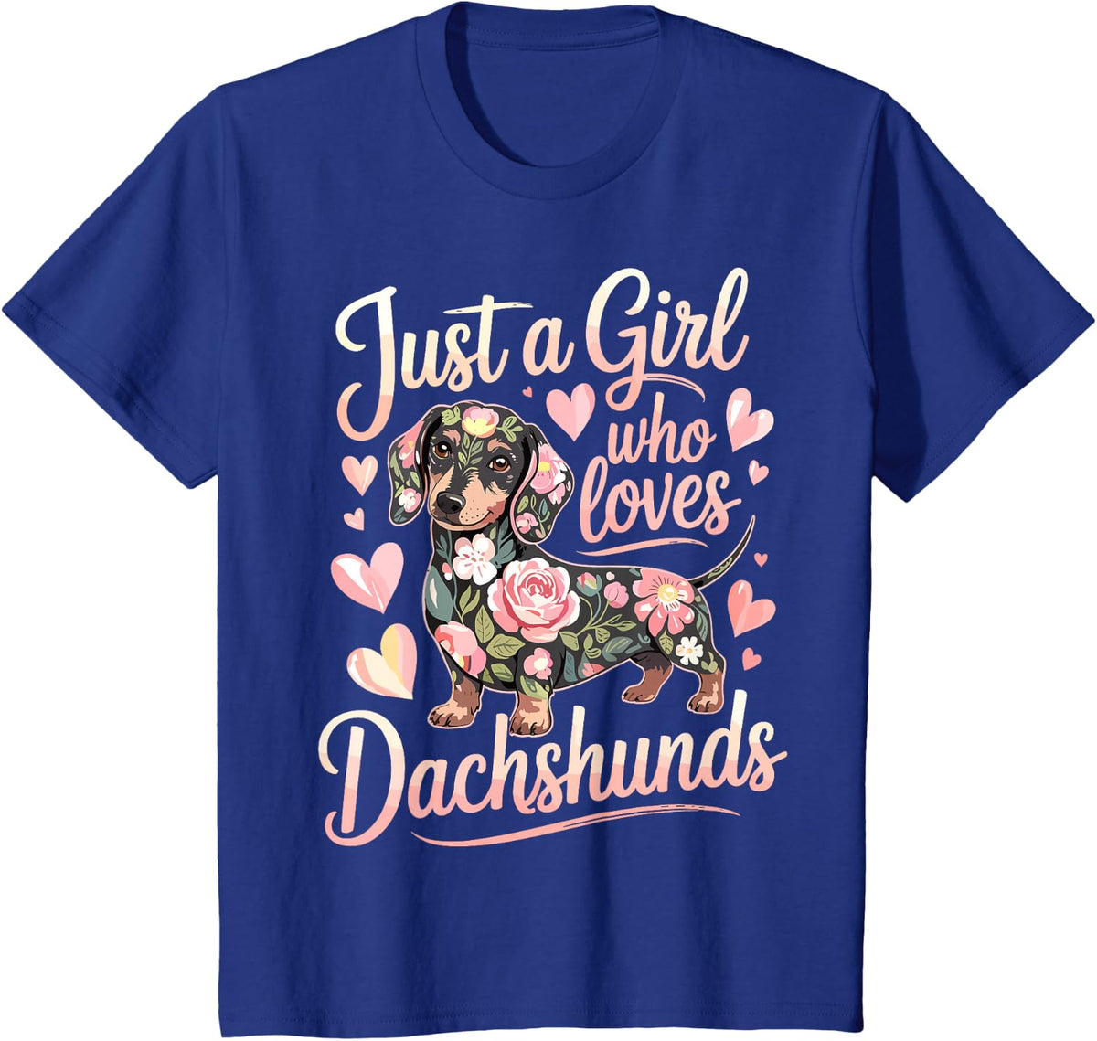 Just A Girl Who Loves Dachshunds T-Shirt Cute Dachshund Tee for Women - Royal Blue