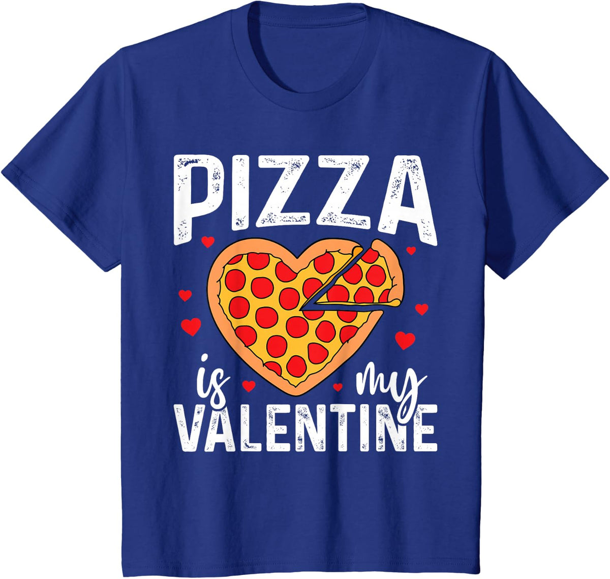 Pizza Is My Valentine Funny Boy Girl Valentines Day Toddler T-Shirt - Royal Blue