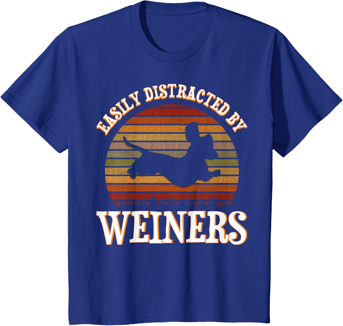 Easily Distracted By Weiners Dachshund Lovers Wiener Lovers T-Shirt - Royal Blue