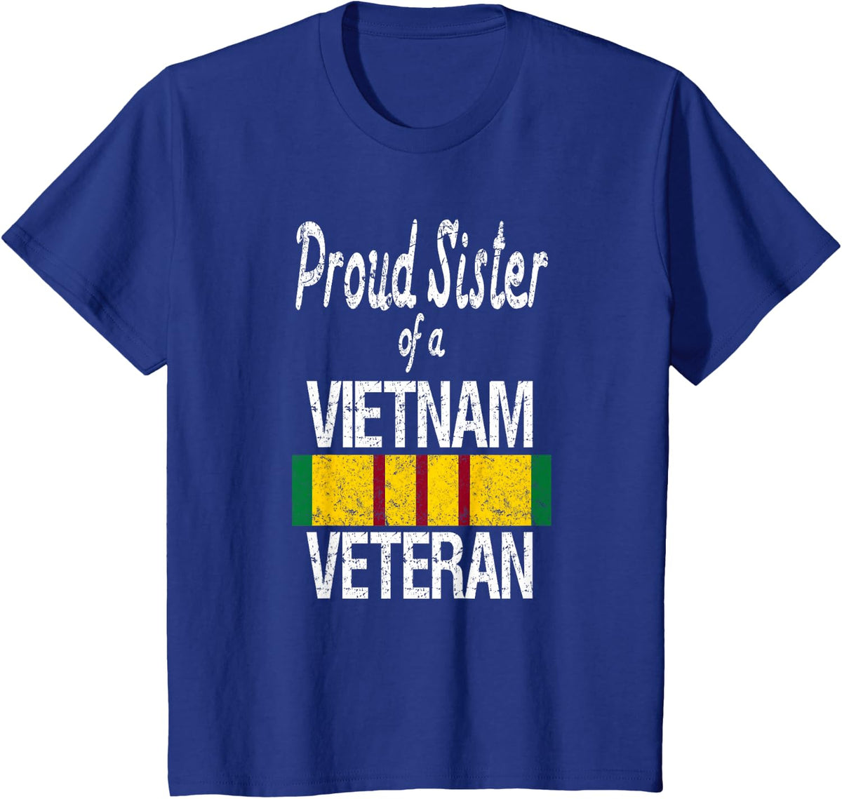 Proud Sister of a Vietnam Veteran Military Family T-Shirt T-Shirt - Royal Blue