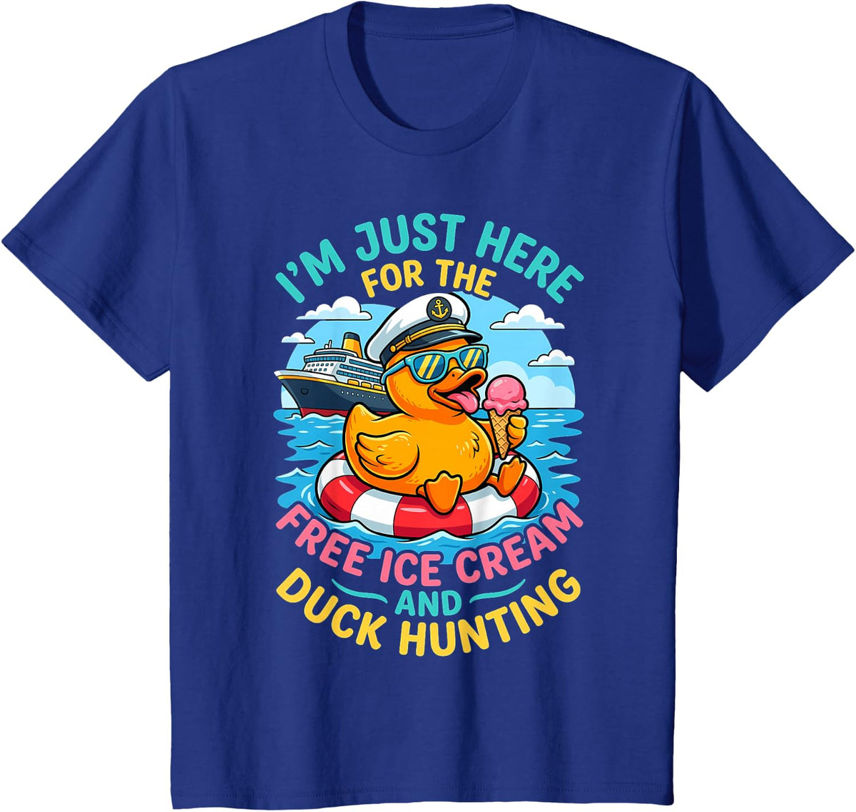 I'm Just Here for The Free Ice Cream and Duck Cruising T-Shirt - Royal Blue
