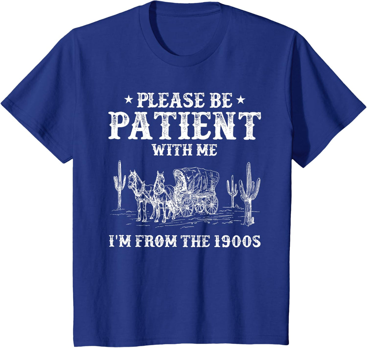Please Be Patient with Me Im from The 1900s Father's Day Dad T-Shirt - Royal Blue