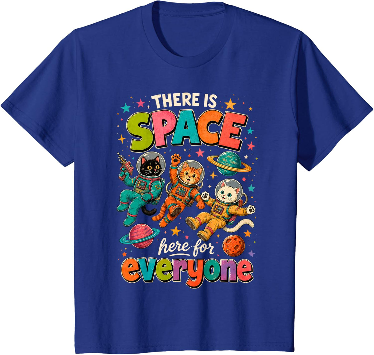 There is Space Here for Everyone Teachers Cats T-Shirt - Royal Blue