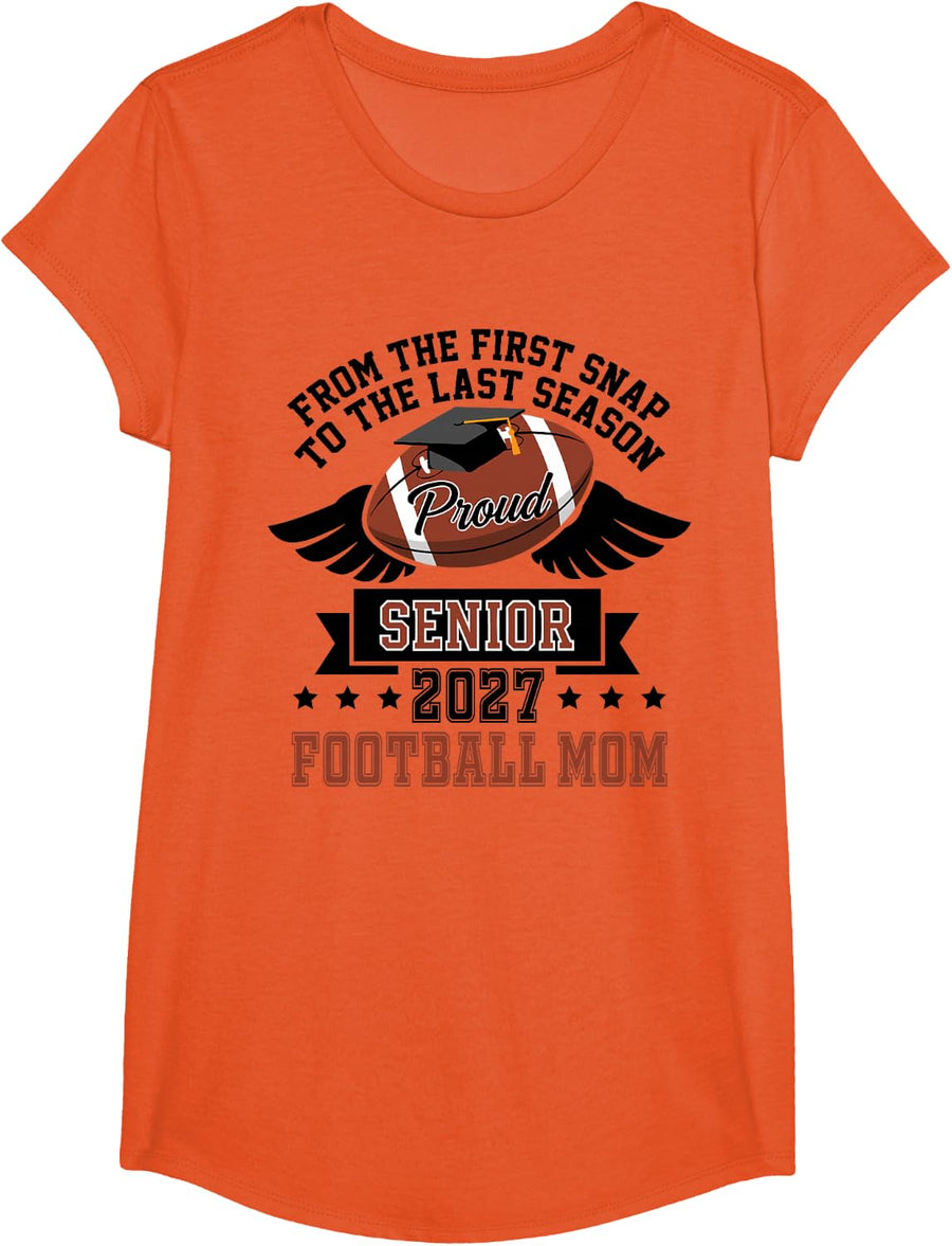 2027 Football Senior mom from the First snap to Final Season T-Shirt - Girls Orange