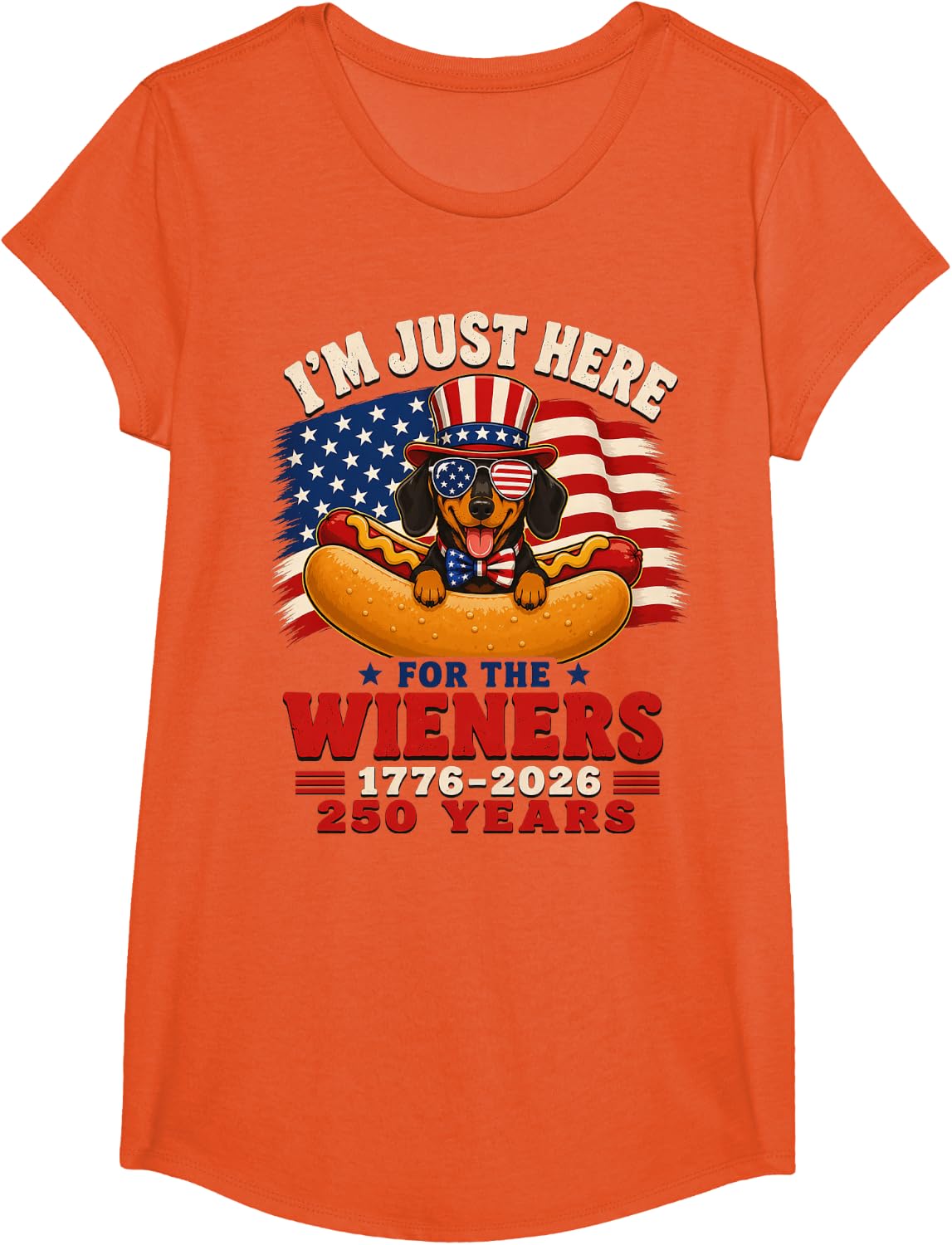 I'm Just Here for The Wieners Dachshund 1776-2026 250 Years T-Shirt - Girls Orange