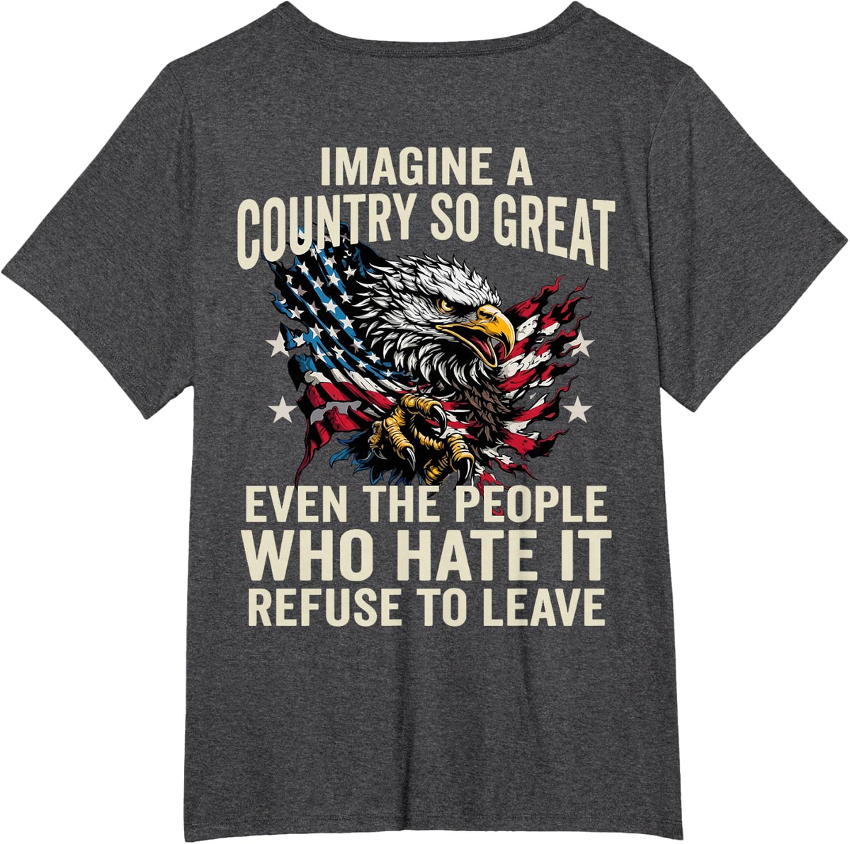Retro Imagine A Country So Great Even The People (ON Back) T-Shirt - Dark Heather Grey