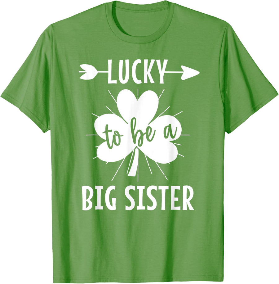 Lucky To Be A Big Sister St Patricks Day For Girls T-Shirt - Grass Green