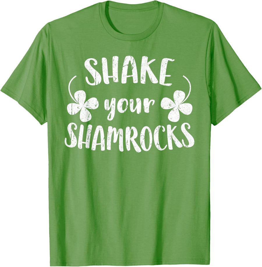 Shake Your Shamrocks Shirt Funny Men Women St Patricks Day T-Shirt - Grass Green