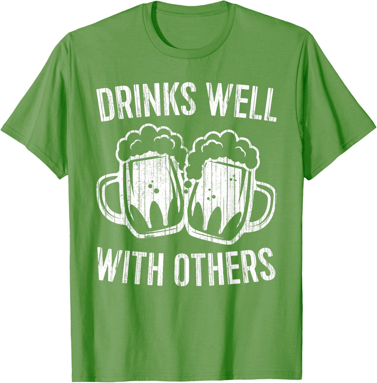 Drinks Well With Others Shirt Men Women St Patricks Day T-Shirt - Grass Green