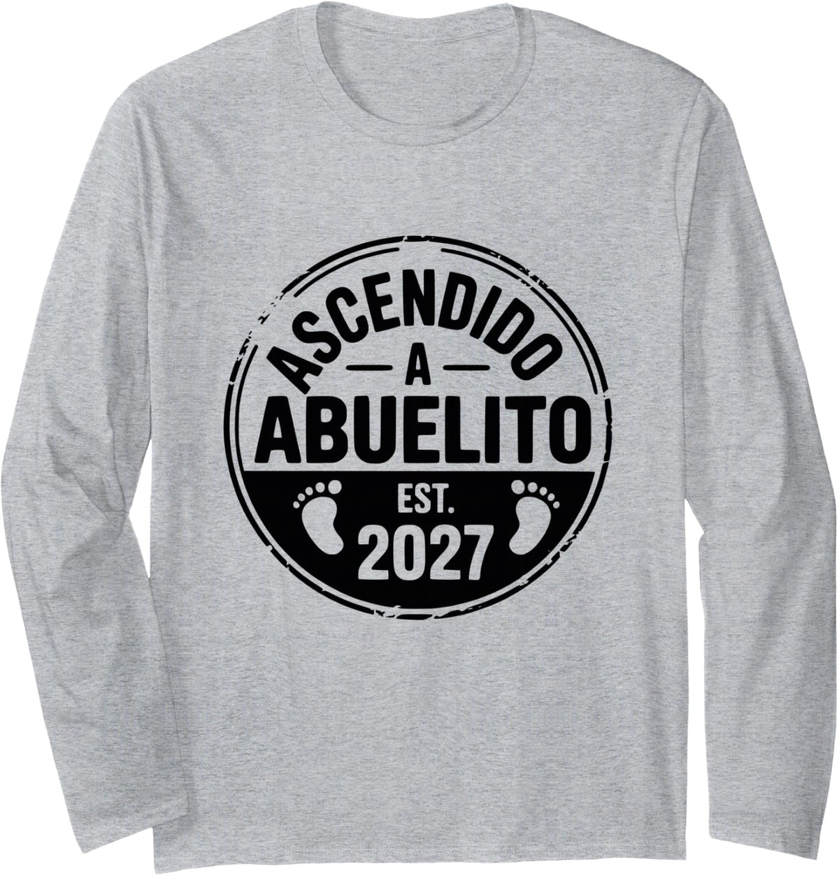 Abuelito Est 2027 Pisadas Baby Ascendido Kid Latino Long Sleeve T-Shirt - Adult Unisex Heather Grey