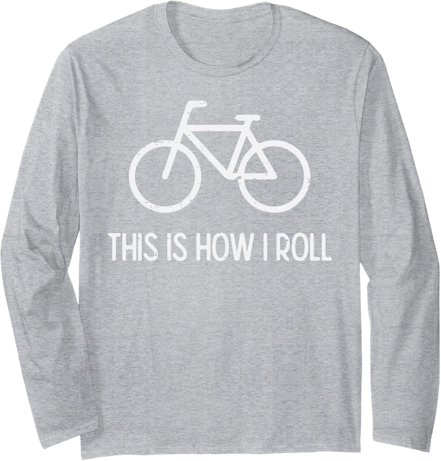 Bicycle This is How I Roll Funny Bike Cycling Men Women Kids Long Sleeve T-Shirt - Adult Unisex Heather Grey