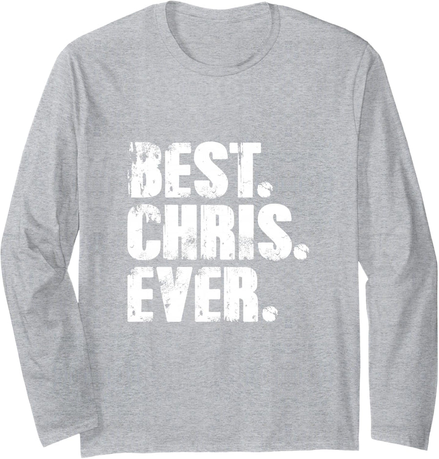 Best Chris Ever Tshirt Birthday Name Shirt Humor Joke Chris Long Sleeve T-Shirt - Adult Unisex Heather Grey