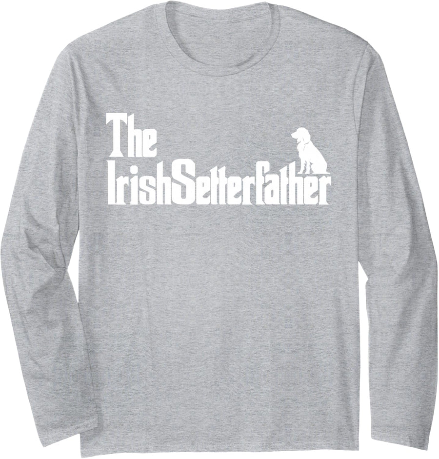 The IrishSetterFather Funny Irish Setter Dog Dad Shirt Men Long Sleeve T-Shirt - Adult Unisex Heather Grey