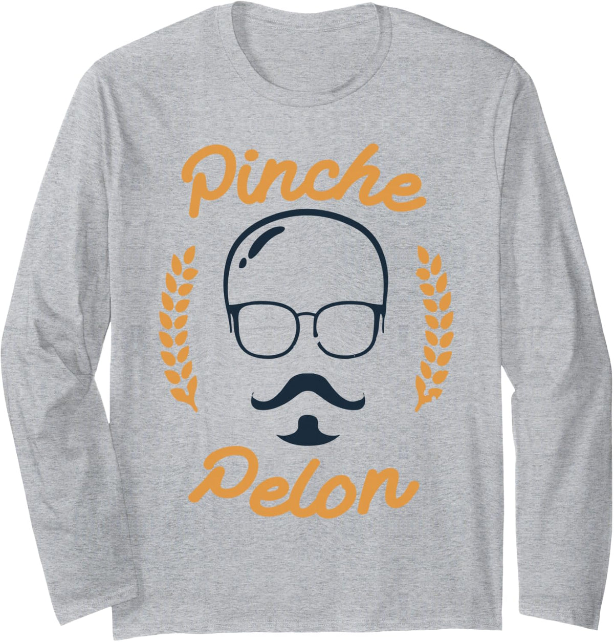 Pinche Pelon Funny Bald Man Hair Loss Hispanic Spanish Joke Long Sleeve T-Shirt - Adult Unisex Heather Grey