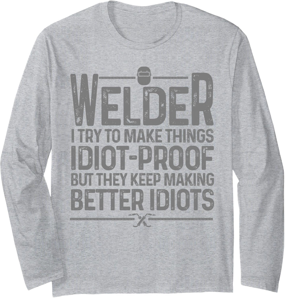 Best Welding Novelty for Men Women MIG TIG Welder Welding Long Sleeve T-Shirt - Adult Unisex Heather Grey