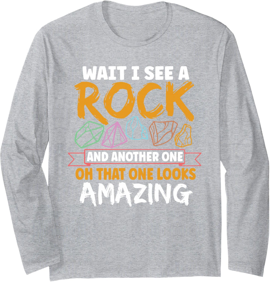 Wait I See a Rock Geology Geography Earth Core Lava Volcano Long Sleeve T-Shirt - Adult Unisex Heather Grey