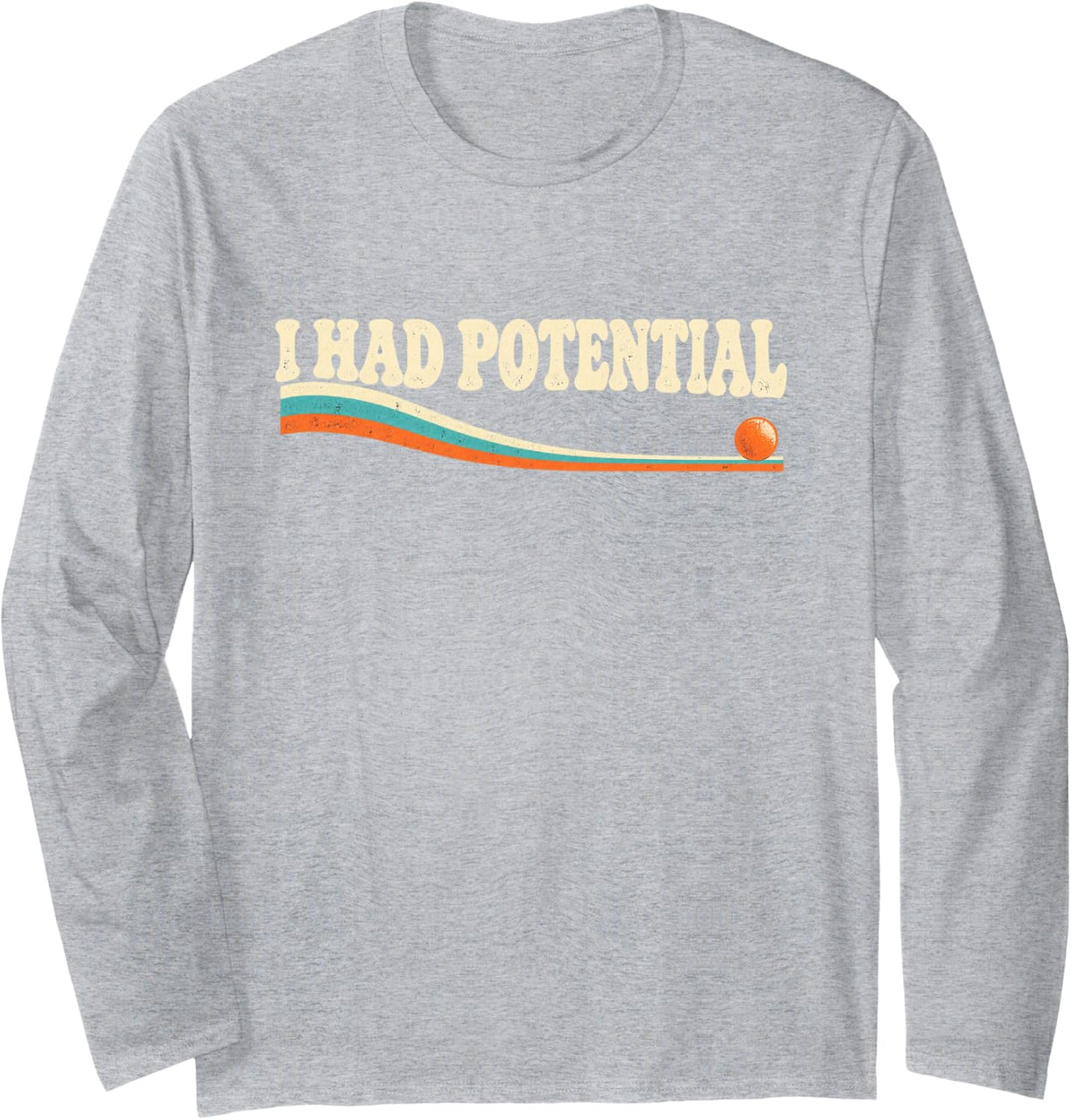 I Had Potential Retro Science Pun Physics Humor Long Sleeve T-Shirt - Adult Unisex Heather Grey