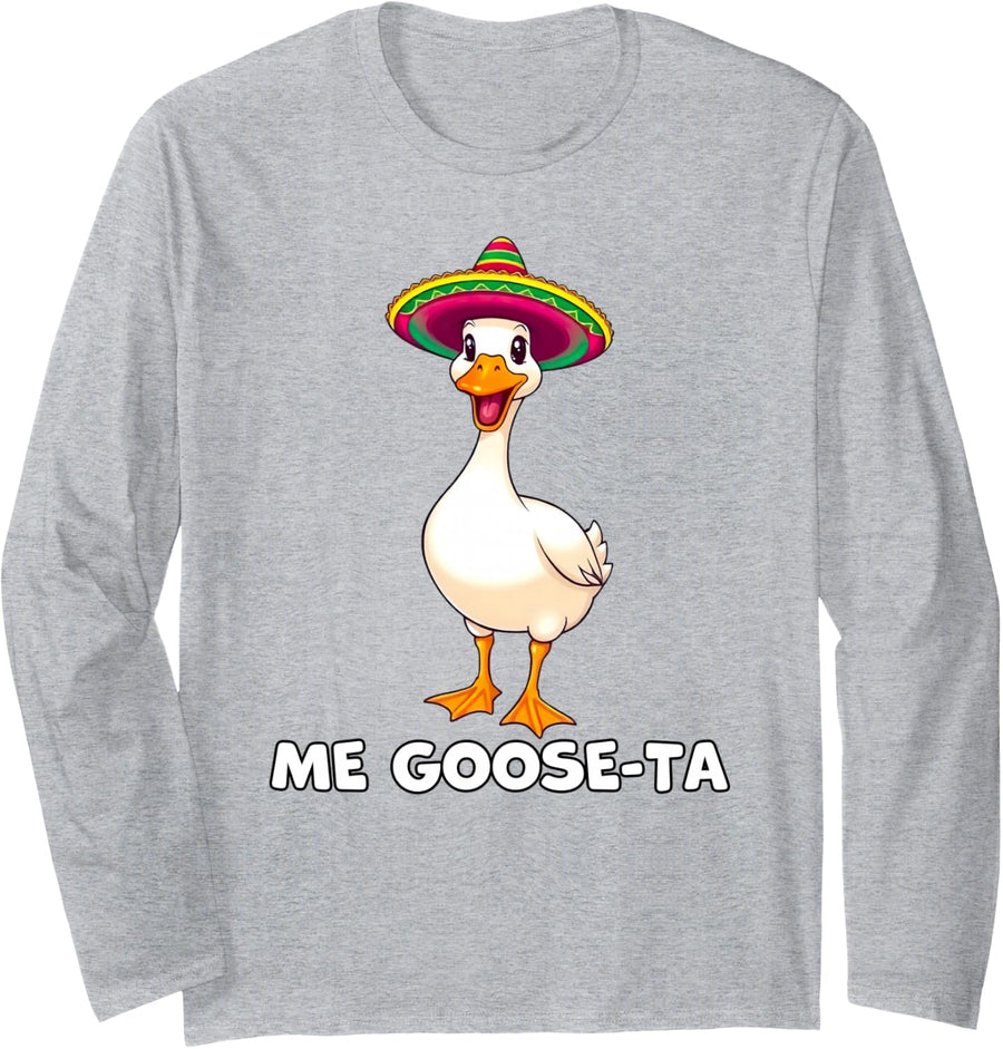 Me Goose-ta Funny Goose Mexican Hat Me Gusta Spanish Puns Long Sleeve T-Shirt - Adult Unisex Heather Grey