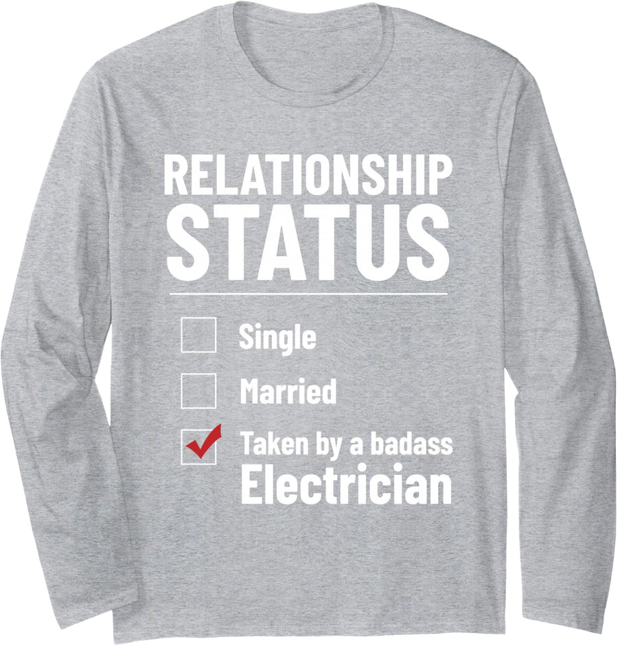 Relationship Status Single Taken Electrician Funny Valentine Long Sleeve T-Shirt - Adult Unisex Heather Grey