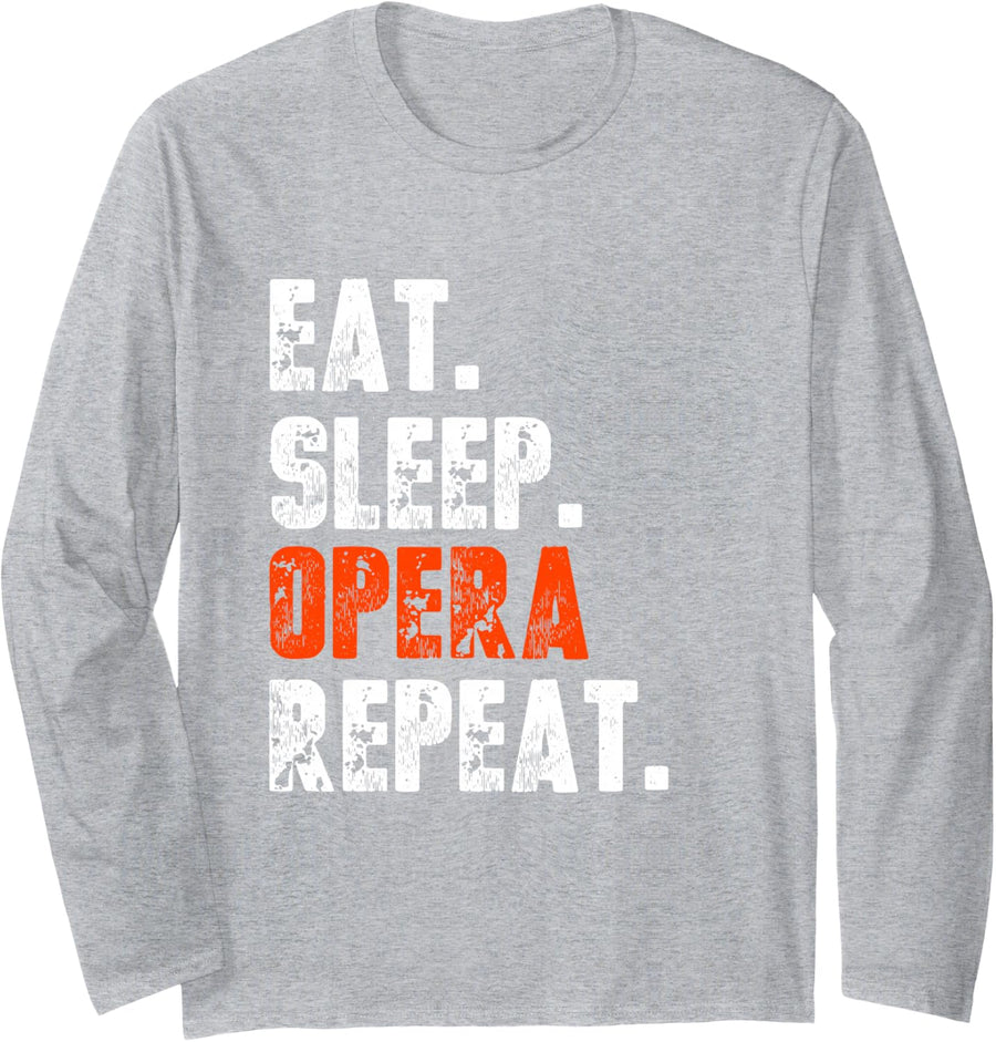 Funny Eat Sleep Opera Repeat Shirt Opera Voice Opera Singer Long Sleeve T-Shirt - Adult Unisex Heather Grey