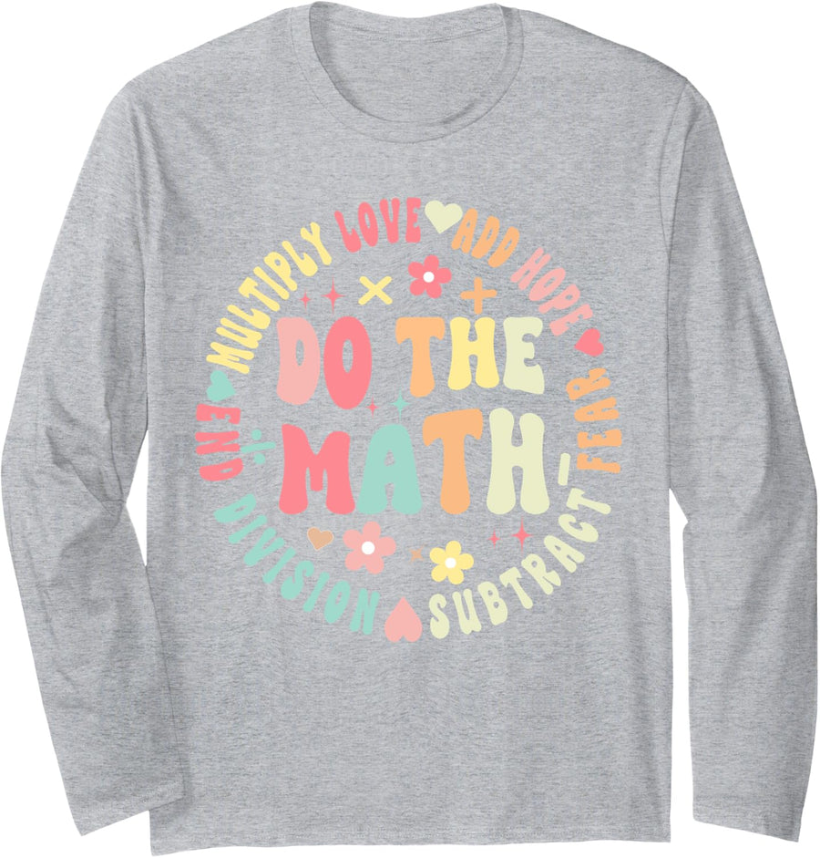 Do The Math Multiply Love Add Hope Math Teacher Groovy wavy Long Sleeve T-Shirt - Adult Unisex Heather Grey
