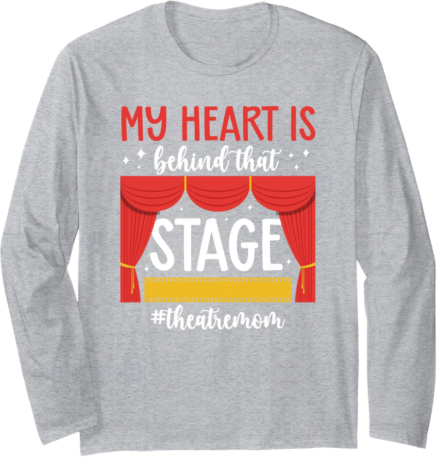 Proud Theatre Mom Theatre Actor Mom Theater Mom Theatre Mama Long Sleeve T-Shirt - Adult Unisex Heather Grey