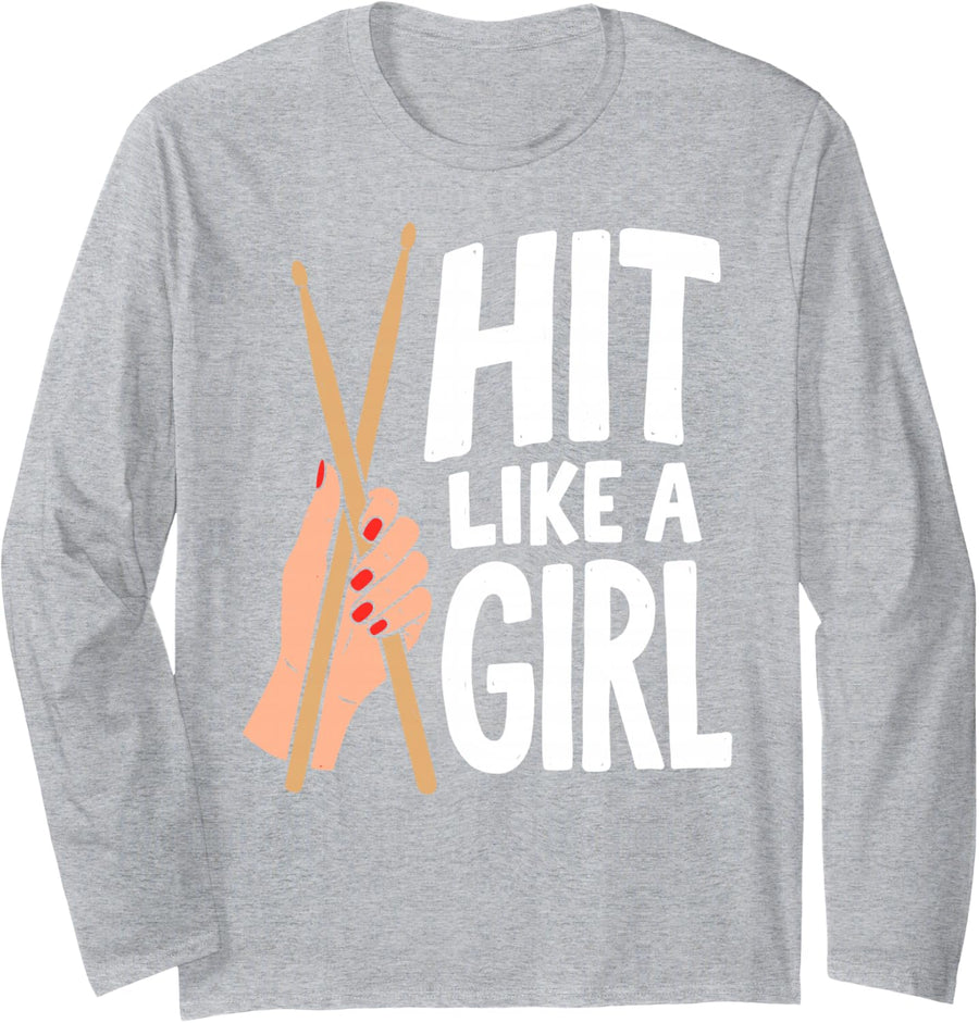 Hit Like a Girl Drummer Drum Set Musician Rock Music Band Long Sleeve T-Shirt - Adult Unisex Heather Grey