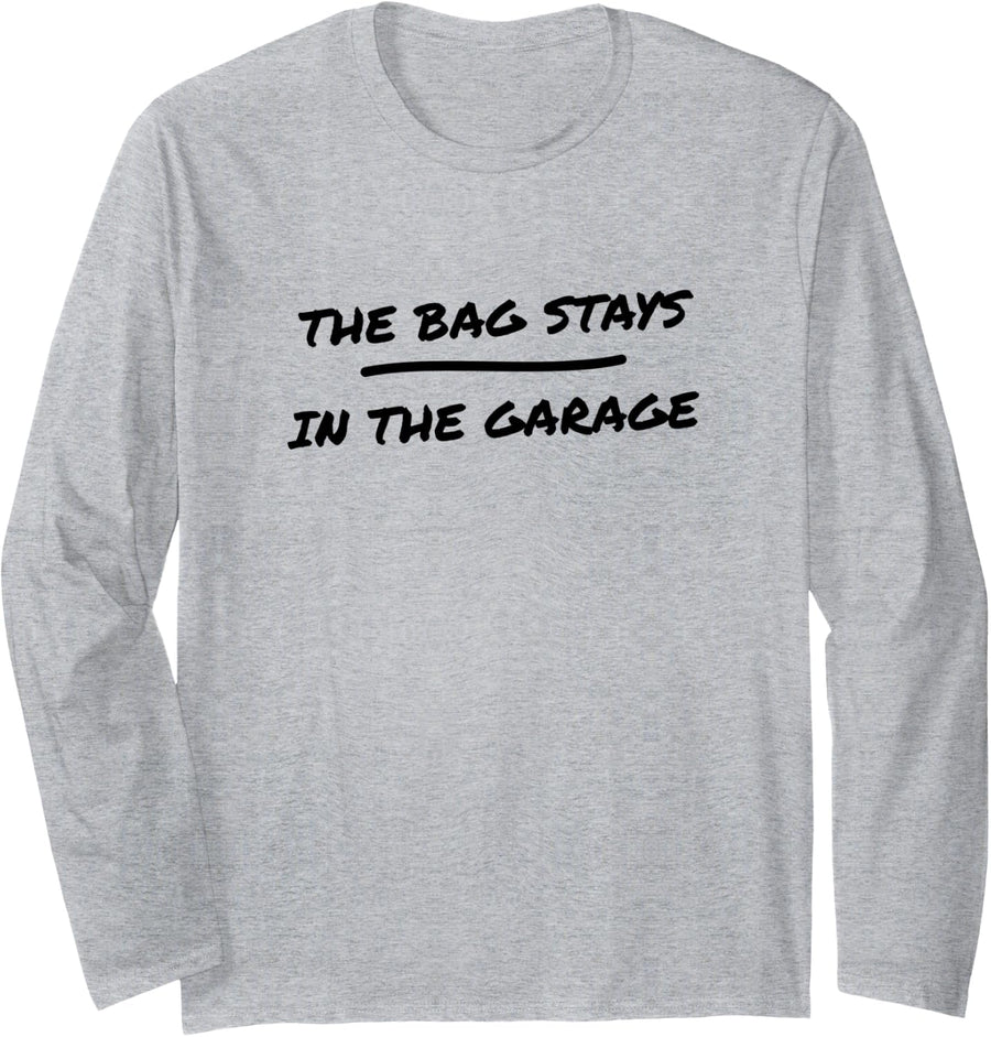 Hockey - The Bag Stays in The Garage - Ice Hockey Long Sleeve T-Shirt - Adult Unisex Heather Grey
