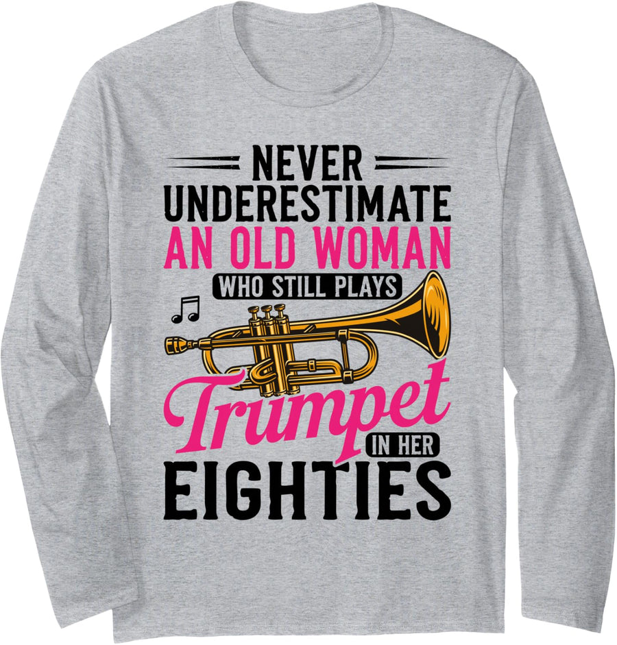Cool Trumpet for Old Women 80s Marching Band Trumpet Player Long Sleeve T-Shirt - Adult Unisex Heather Grey