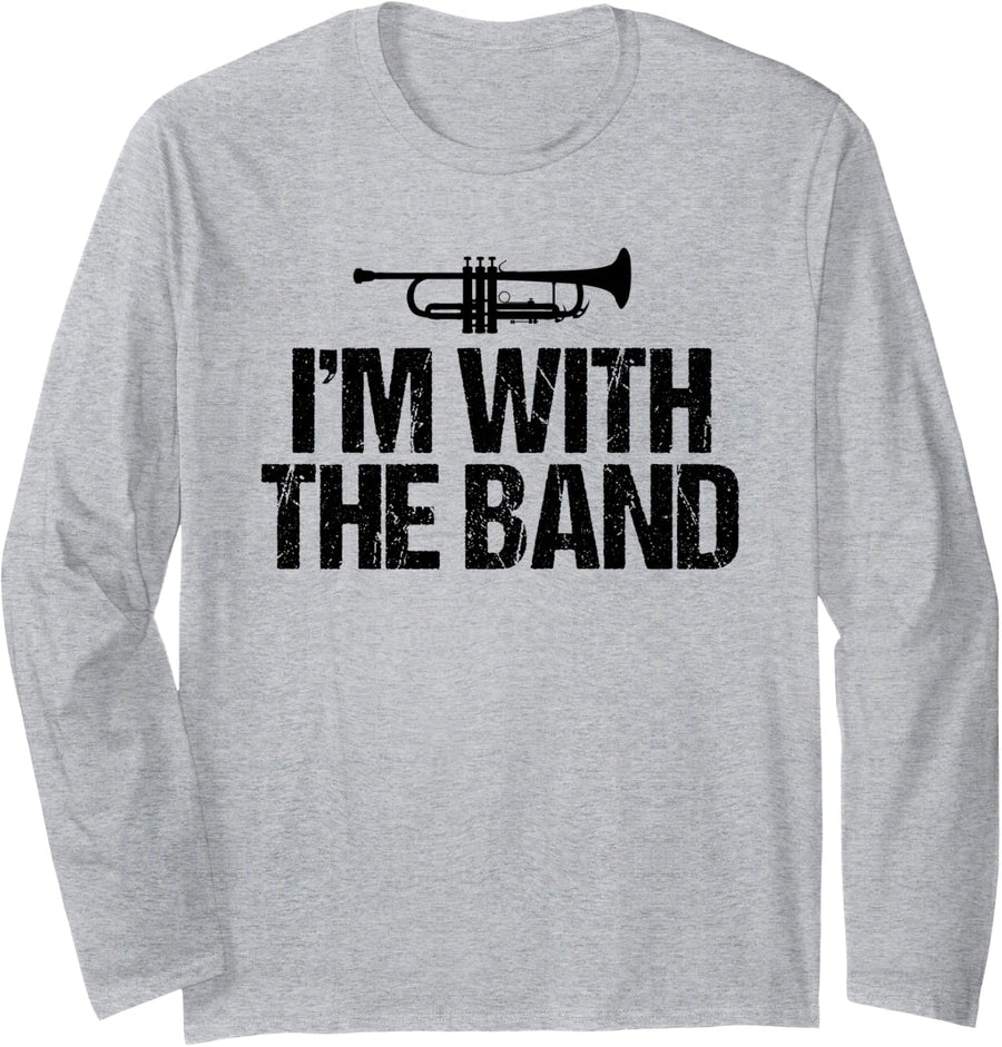 Funny Trumpet I'm with the Band Long Sleeve T-Shirt - Adult Unisex Heather Grey