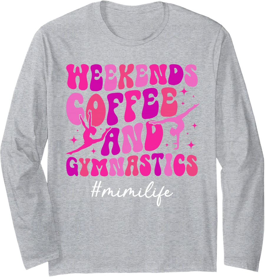 Weekends Coffee Gymnastics Mimi of A Gymnast Mimi Grandma Long Sleeve T-Shirt - Adult Unisex Heather Grey