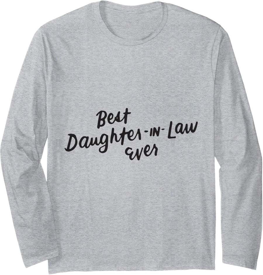 Best Daughter in Law Ever Gift Long Sleeve T-Shirt - Adult Unisex Heather Grey