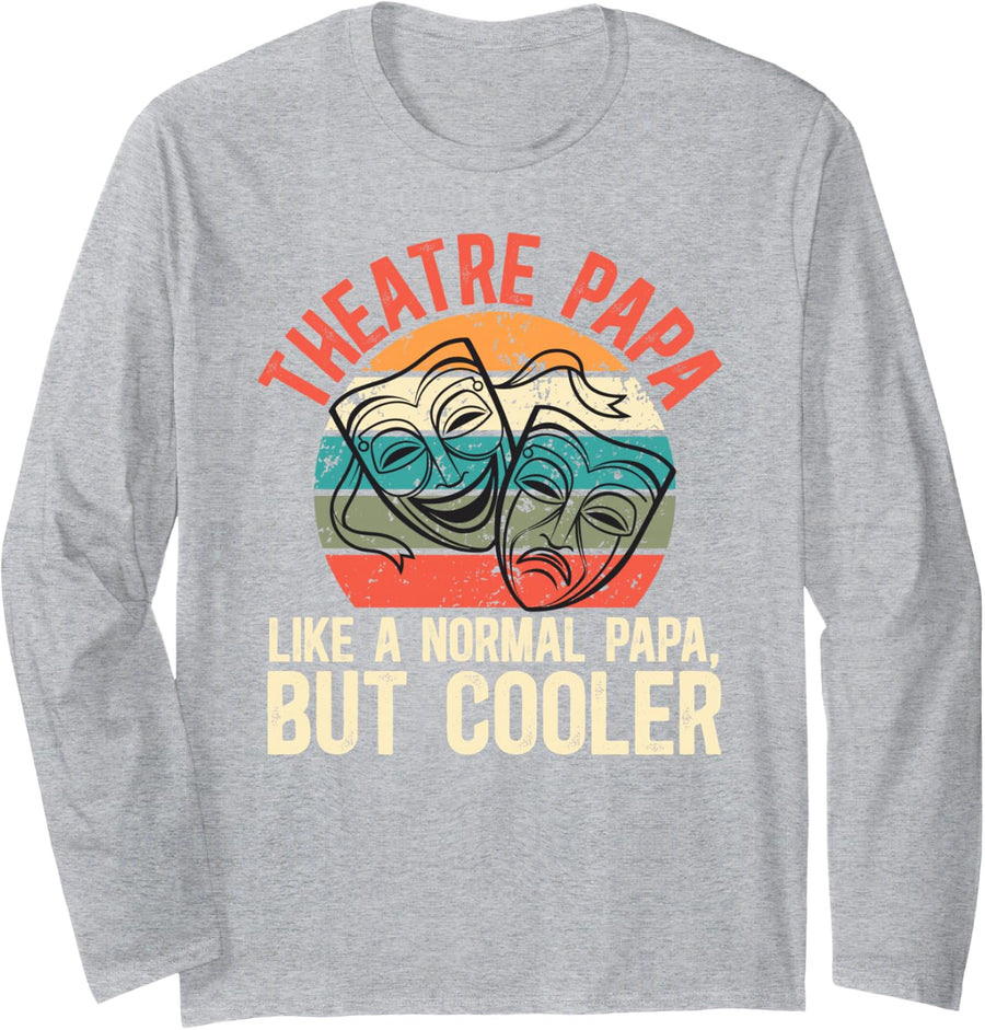 Theatre Papa Definition Theater Papa Theatre Actress Papa Long Sleeve T-Shirt - Adult Unisex Heather Grey