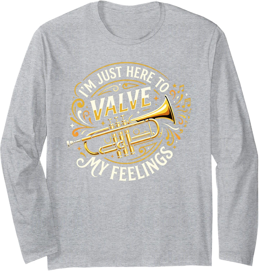 Here to Valve My Feelings Trumpet Player Musician Trumpeter Long Sleeve T-Shirt - Adult Unisex Heather Grey