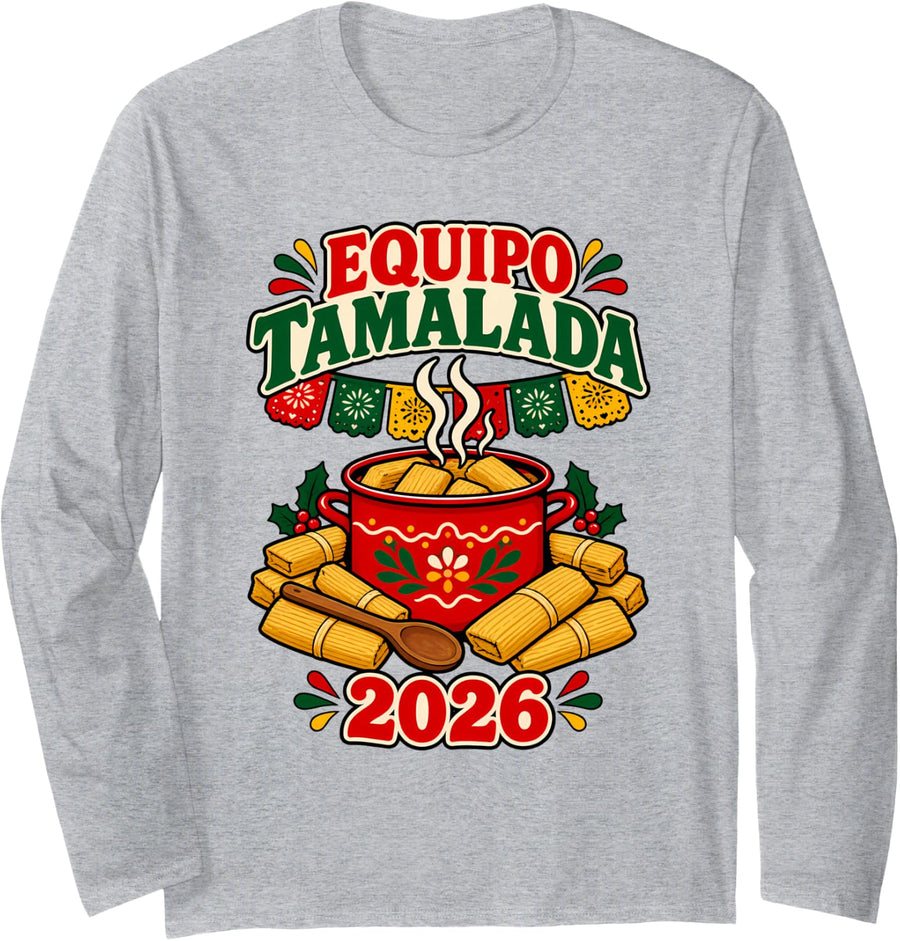 Equipo Tamalada 2026 Navidad Familia Mexicana Tamales Long Sleeve T-Shirt - Adult Unisex Heather Grey