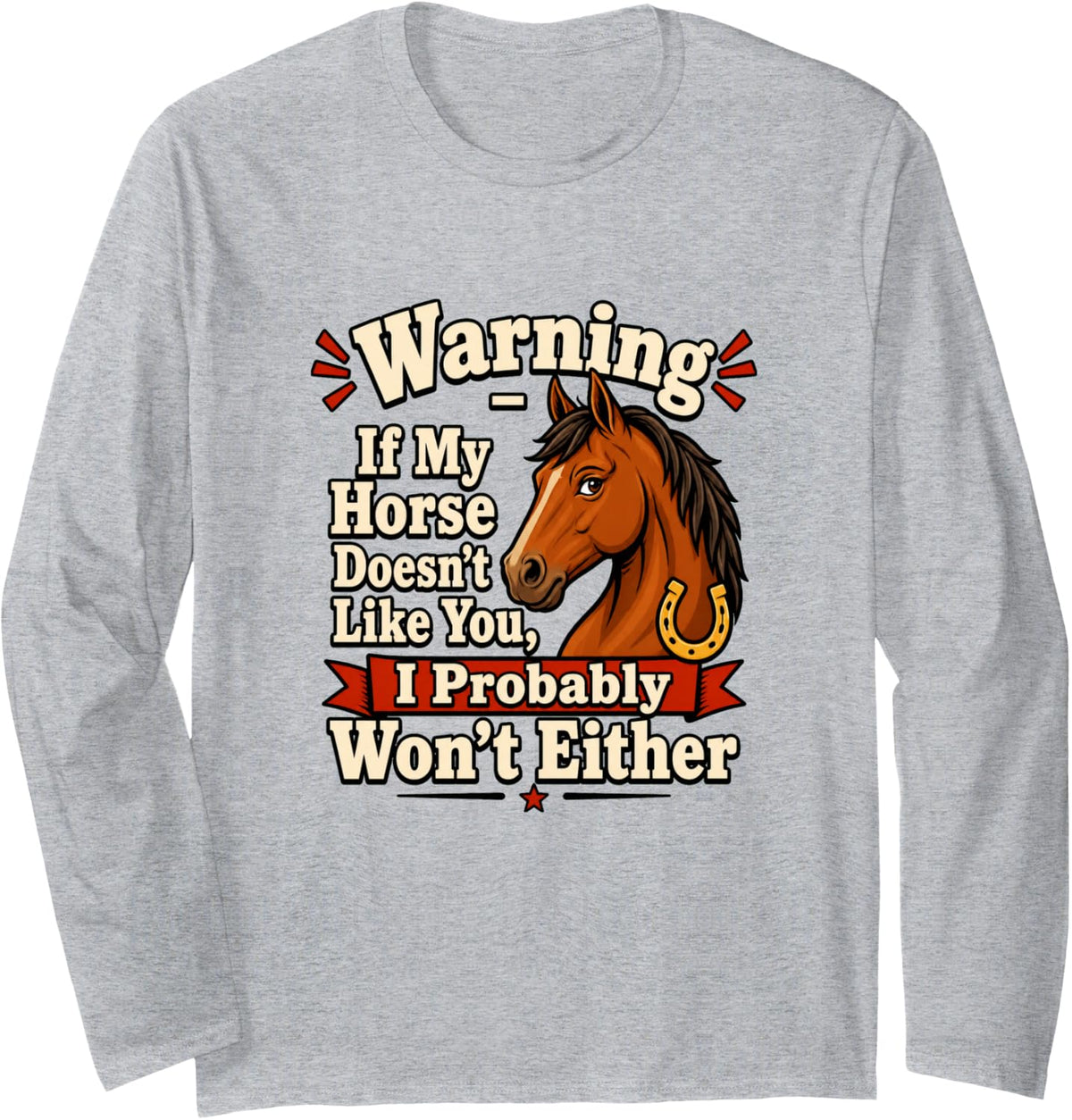Horse Owner Equestrian Horse Lover Ranch Long Sleeve T-Shirt - Adult Unisex Heather Grey