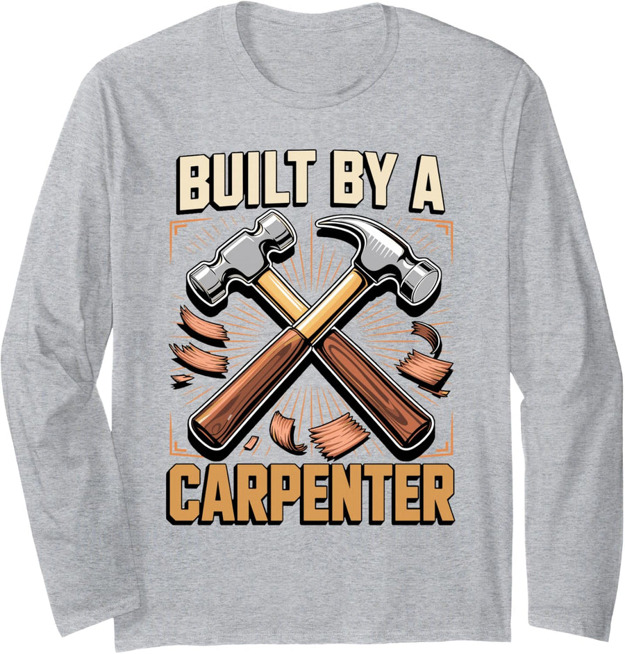 Built by a Carpenter Woodworking Carpentry Craftsman Long Sleeve T-Shirt - Adult Unisex Heather Grey
