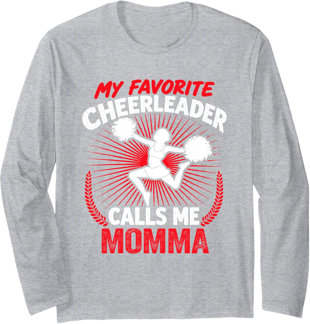 Cheerleading My Favorite Cheerleader Calls Me Momma Cheer Long Sleeve T-Shirt - Adult Unisex Heather Grey